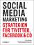 Weinberg Tamar: Social Media Marketing -