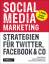 Weinberg Tamar: Social Media Marketing -