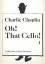 Charles Chaplin: Oh that Cello Band 1