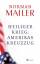 Norman Mailer: Heiliger Krieg: Amerikas 