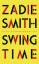 gebrauchtes Buch – Smith, Zadie und Tanja Handels – Swing Time: Roman – Bild 1