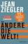 Ziegler, Jean und Ursel Schäfer: Ändere 