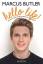 Marcus Butler: Hello Life!: Wenn ich das