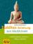 Marie Mannschatz: Buddhas Anleitung zum 