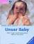 Barbara Reck-Irmler: Unser Baby: 100 Fra