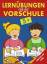 Lernübungen für die Vorschule: Ab 5 Jahr