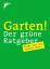 Garten! Der grüne Ratgeber