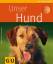 Hegewald-Kawich Horst: Hund, Unser