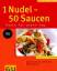 Reinhardt Hess: 1 Nudel - 50 Saucen