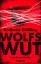 Andreas Gößling: Wolfswut: True-Crime-Th