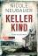 Nicole Neubauer: Kellerkind: Roman (Komm