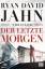 Jahn Ryan, David und Teja Schwaner: Der 