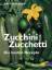 Julie Landis-Sager: Zucchini Zucchetti: 