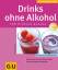 Doris Muliar: Drinks ohne Alkohol