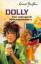 Enid Blyton: Dolly Bd. 8: Eine aufregend