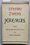 Stefan Zweig: Jeremias. Eine dramatische Stefan Zweig: Jeremias. Eine dramatische