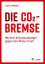 Lothar Mayer: Die CO2-Bremse. Mit dem Em