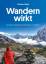 Christian Hlade: Wandern wirkt. Den eige