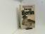 Bernd Ruland: Das war Berlin. Die golden