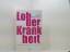 Bert Ehgartner: Lob der Krankheit: Warum