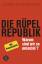 Jörg Schindler: Die Rüpel-Republik: Waru