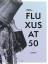 Klar Alexander: Fluxus AT 50 (englische 