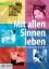 Beate Handler: Mit allen Sinnen leben: T