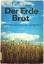 Lothar Hitziger: Der Erde Brot Müssen Me