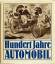Wolfgang Roediger: Hundert Jahre Automob Wolfgang Roediger: Hundert Jahre Automob