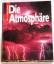 Allen, Oliver E.: Die Atmosphäre