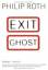 Philip Roth: Exit Ghost: Roman