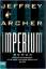 Jeffrey Archer: Imperium : [Roman ; der 