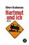 Oliver Uschmann: Hartmut und ich. Roman