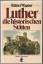 Rainer Wagner: Martin Luther - die histo