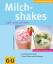 Cornelia Schinharl: Milchshakes