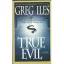 Greg Iles: True Evil [Broschiert]