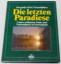 Karl-Heinz Bochow: Die letzten Paradiese