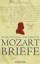 Mozart, Wolfgang Amadeus: Briefe Herausg