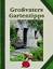 Autorengruppe: Großvaters Gartentipps