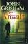 John, Grisham und Liesen Bernhard: Der A