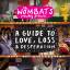 Wombats: Guide to Love Loss & Desperati