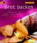 gebrauchtes Buch – Cremer, Monika und Silvia Faller – Brot backen extra! Unsere Top-Rezepte-Listen: einfach, ballaststoffreich, auch für Gäste – Bild 1