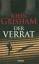 Grisham John: Der Verrat Roman