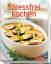 Stressfrei kochen [einfach, schnell und 