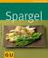 Cornelia Schinharl: Spargel (GU KüchenRa