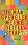 Tilman Spengler: Meine Gesellschaft Kurs