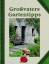 Autorengruppe: Großvaters Gartentipps