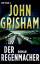 John Grisham: Der Regenmacher: Roman Rom