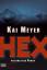 Kai Meyer: Hex: Unheimlicher Roman (Allg