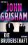 John Grisham: Die Bruderschaft: Roman Ro